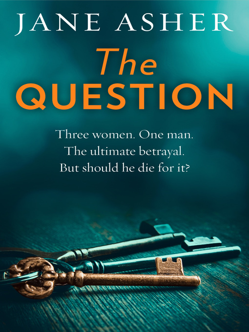 Title details for The Question by Jane Asher - Available